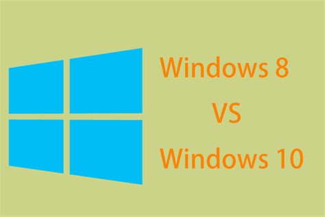 Windows 8 Vs Windows 10 Its Time To Upgrade To Windows 10 Now