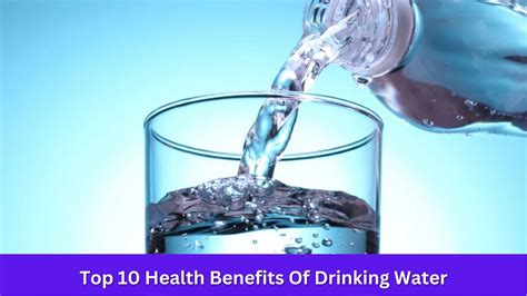 Top 10 Health Benefits Of Drinking Water Essential For Our Bodys