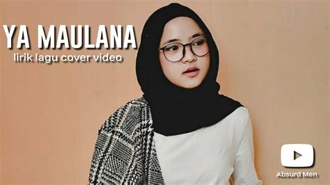 Syehan production 2 years ago. Lirik Lagu Ya Maulana (Nissa Sabyan) - YouTube