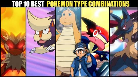 Top 10 Best Pokemon Type Combinationspokemontype Combinations Youtube
