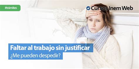 ¿cuántos Días Hay Que Faltar Al Trabajo Para Que Te Despidan