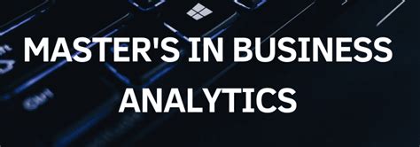 Specialized Masters In Business Analytics Guide Metromba