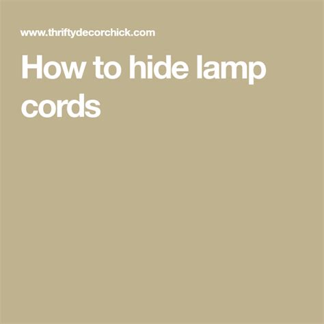 How To Hide Lamp Cords Lamp Cord Lamp Hide
