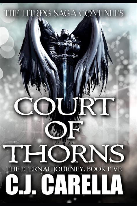 Court Of Thorns A Litrpg Story The Eternal Journey Carella C J 9798512560082