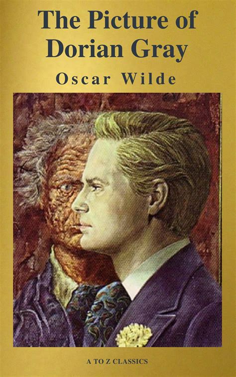 The Picture Of Dorian Gray A To Z Classics Ebook By Oscar Wilde