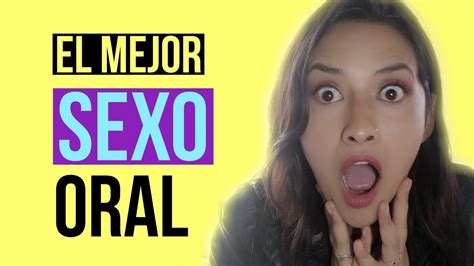 Sexo Oral Una Experiencia Deliciosa La Academia X Lecci N Youtube