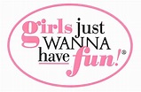 Girls Just Wanna Have Fun