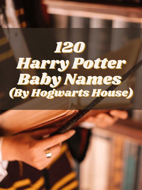 120 Harry Potter Baby Names By Hogwarts House Baby Names Harry