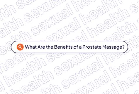 Prostate Massage Health Benefits And How It Works