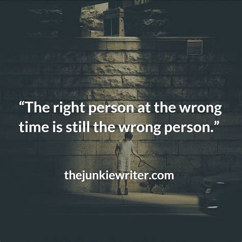 The right person at the wront time is still the wrong person. | Instagram | The right person 