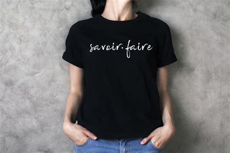 Savoir Faire Tshirt | French Tshirt | Ladies Savoir Faire Tshirt | Quote Tshirt | T shirts for ...