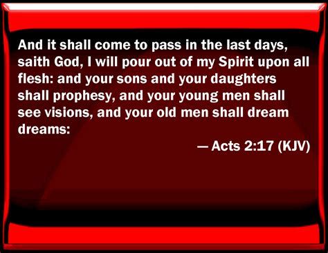 Acts 217 And It Shall Come To Pass In The Last Days Said God I Will