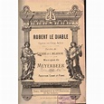 Opéra Robert le Diable, Meyerbeer, 1886 - partition de musique classique