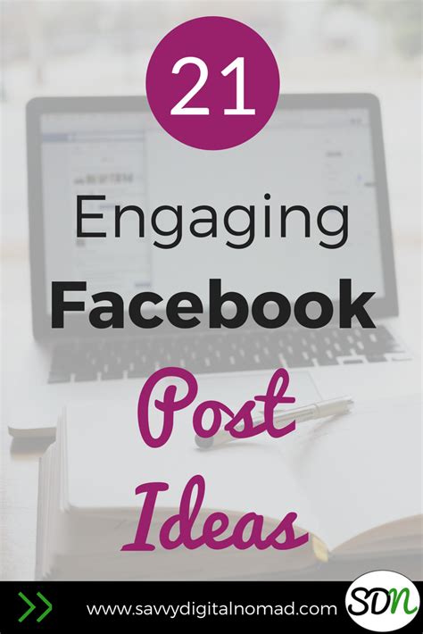 21 Engaging Facebook Post Ideas Savvy Digital Nomad Facebook