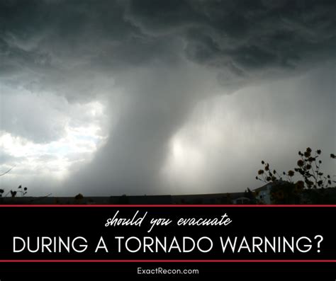 Should You Evacuate During A Tornado Warning Exact Recon Restoration