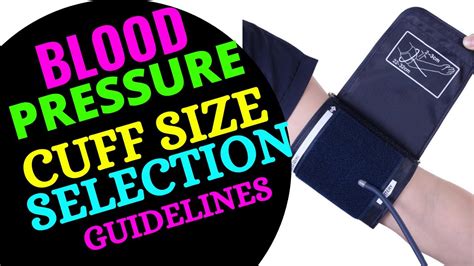 Blood Pressure Cuff Size Selection Choosing Blood Pressure Cuff Size