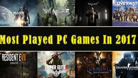 While some longtime family favorites are still popular, violent video games like online multiplayer shooters are also dominant, which could be concerning for parents. 10 Most Played PC Games 2017 | Most Popular PC Games in ...