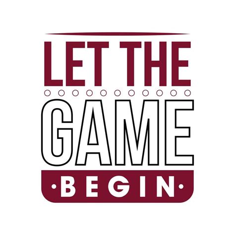 Let The Game Begin Text Design Template 10177400 Vector Art At Vecteezy