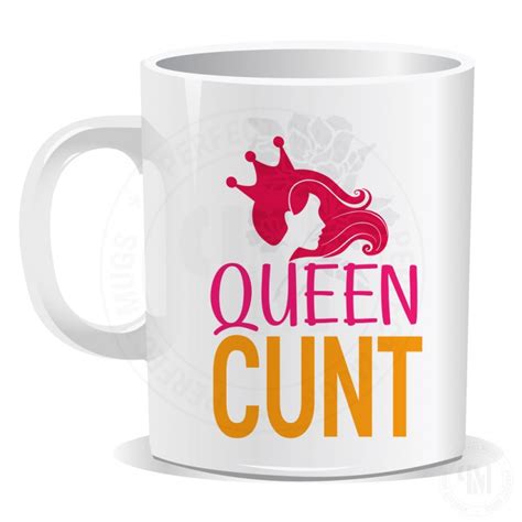 Queen Cunt Mug