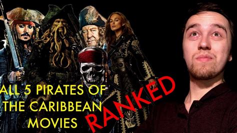 All 5 Pirates Of The Caribbean Movies Ranked From Worst To Best Youtube