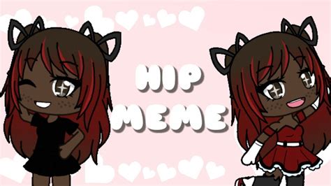 Hip Meme Gacha Life Uwu Girl Youtube