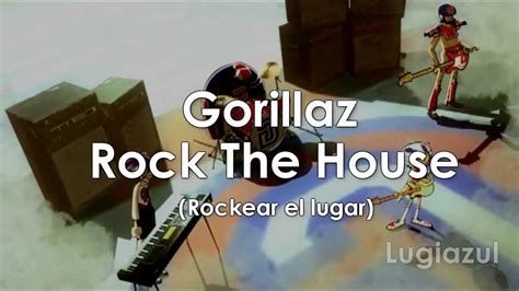 Gorillaz Rock The House Video Oficial Subtitulado En Español Hd