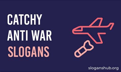 55 Catchy Anti War Slogans And Sayings