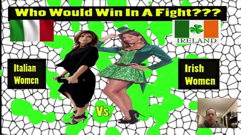 Catfight Poll Irish Women Vs Italian Women Youtube