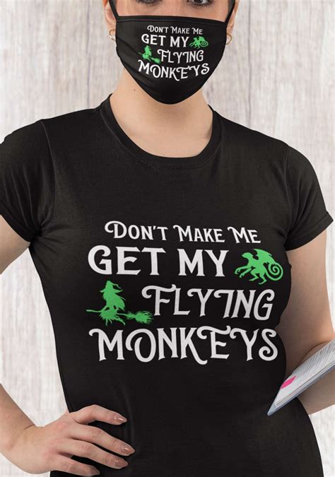 Dont Make Me Get My Flying Monkey Halloween Witch Halloween Flying