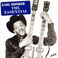 Earl Hooker, The Essential Earl Hooker in High-Resolution Audio ...