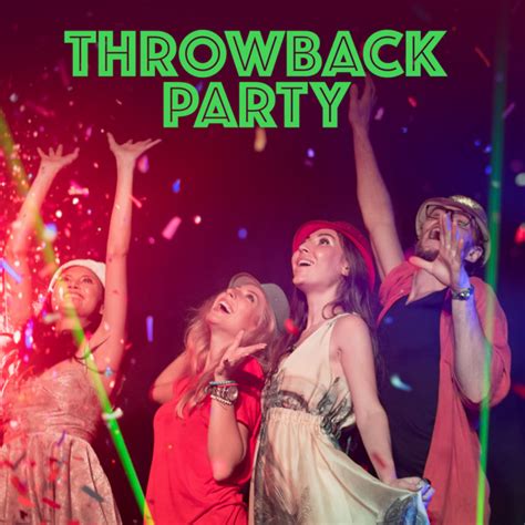 Throwback Party Compilation By Various Artists Spotify