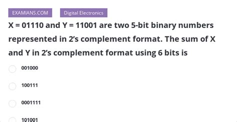 X 01110 And Y 11001 Are Two 5 Bit Binary Numbers Represented In 2s