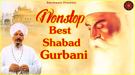 Bhai Harbans Singh Ji Jagadhari Wale Nonstop Best Shabad Gurbani