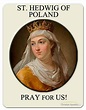 St. Hedwig of Poland - Christian Apostles.com