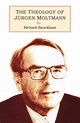 The Theology of Jurgen Moltmann by Richard Bauckham (English) Paperback ...