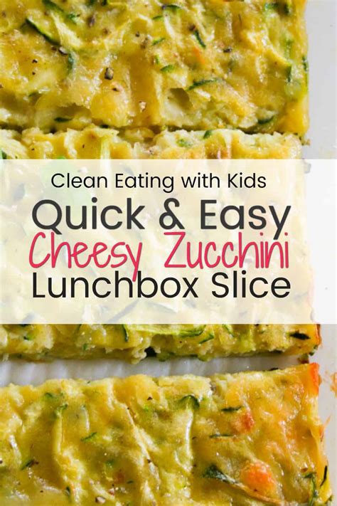 The trick to healthy eating is always to keep it simple. Healthy Cheese & Zucchini Lunchbox Slice - Clean Eating ...