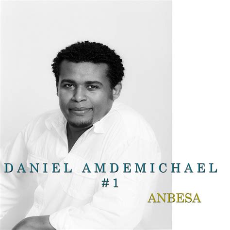 Anbesa Album By Daniel Amdemichael Spotify