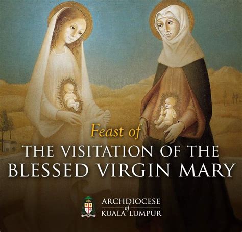 Feast Of The Visitation Of The Blessed Virgin Mary Blessed Mother