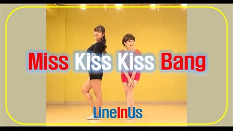 Miss Kiss Kiss Bang Line Dance Dance And Count Lineinus Youtube