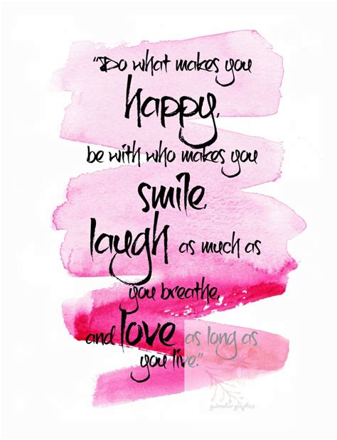 Do What Makes You Happy Be With Who Makes You Smile Laugh As Etsy