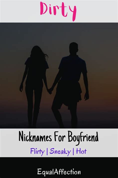 250 Dirty Nicknames For Boyfriend Flirty Sneaky Hot 2023