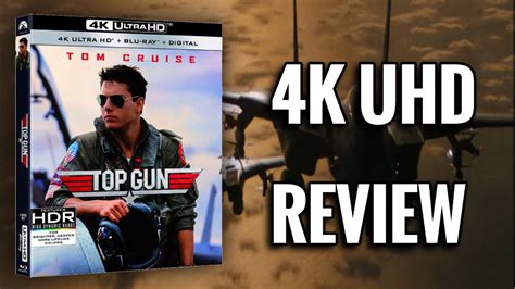 Top Gun 4k Ultrahd Blu Ray Review Worth An Upgrade Youtube