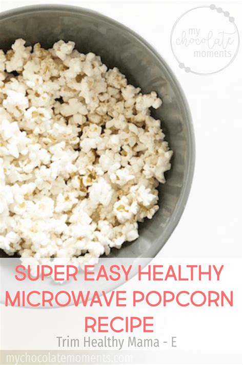 Super Easy Healthy Microwave Popcorn Recipe Trim Healthy Mama E My