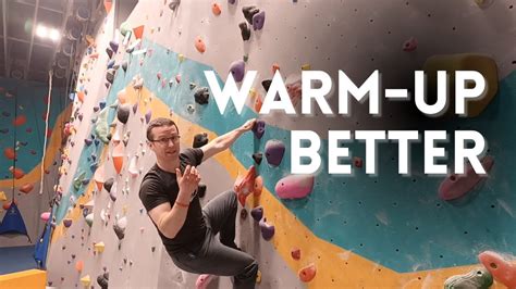 three great tips for a better climbing warm up youtube