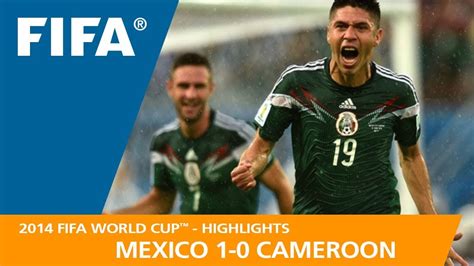 Mexico V Cameroon 2014 Fifa World Cup Match Highlights Youtube