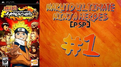 Naruto Ultimate Ninja Heroes Psp Ep 1 Youtube