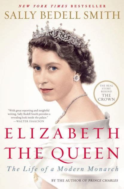 Elizabeth The Queen The Life Of A Modern Monarch By Sally Bedell Smith