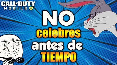 No Celebres Antes De Tiempo Call Of Duty Mobile Gameplay