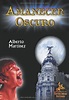 Amanecer oscuro (Spanish Edition) by Alberto Martínez | Goodreads