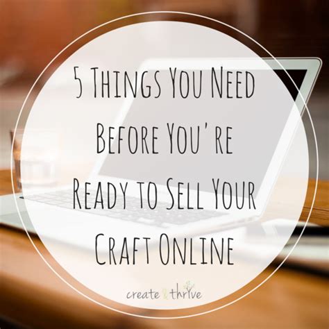 5 Things You Need Before Youre Ready To Sell Your Craft Online
